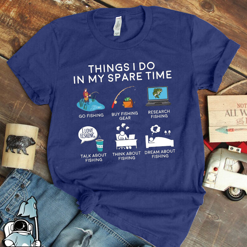 Fishing Things I Do In My Spare Time Shirt, Fishing Lover Gift