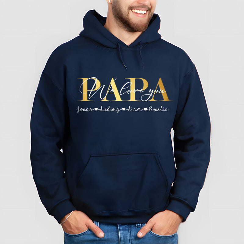 "PAPA we love you" Personalized Father T-Shirt Gift, Cool Dad Sweatshirt