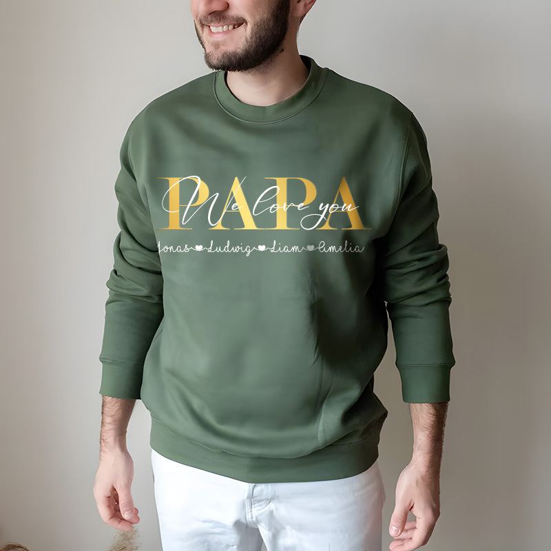 "PAPA we love you" Personalized Father T-Shirt Gift, Cool Dad Sweatshirt