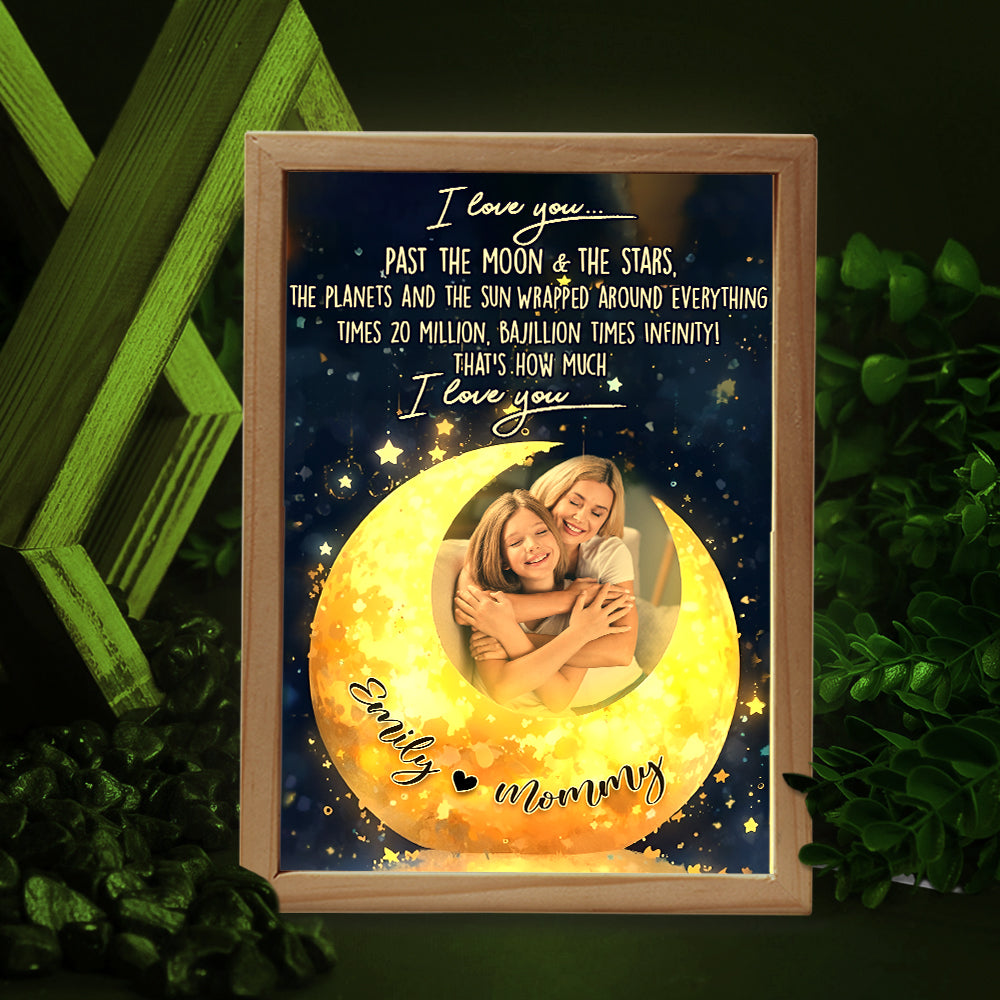 Custom Photo Light Frame Gifts For Mom I Love You Past The Moon