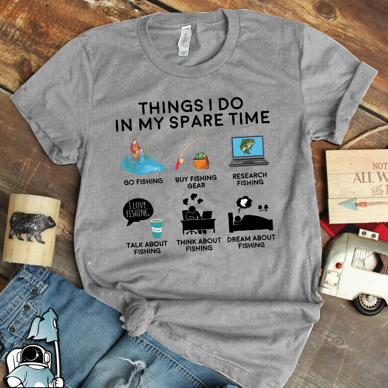 Fishing Things I Do In My Spare Time Shirt, Fishing Lover Gift