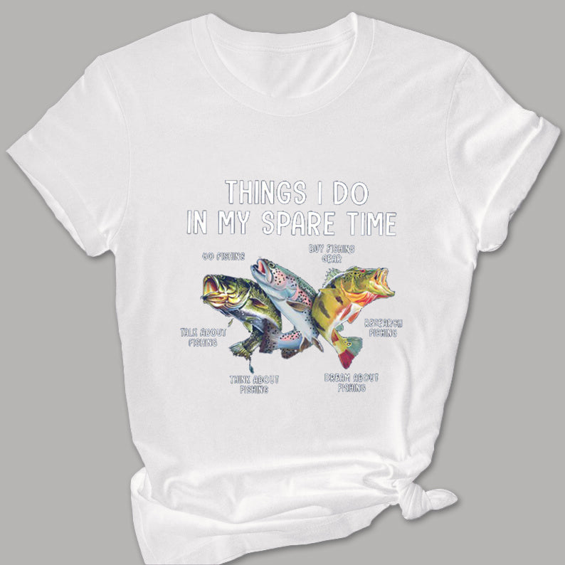 Fishing Things I Do In My Spare Time Shirt, Fishing T-shirt, Fishing Lover Gift