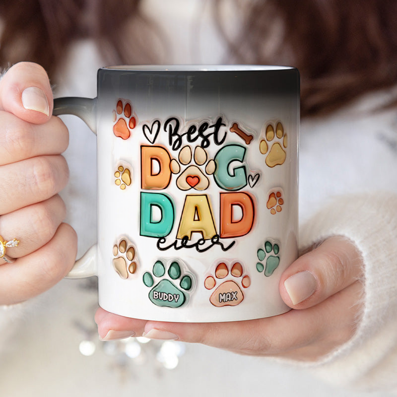 Best Dog Mom Dad Ever - Color Changing Magic 3D Inflated Effect Printed Mug-For Mom,Mother's Day Gift