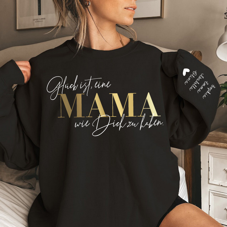 Personalized “Happiness is having a MOM like you” German Sweatshirt with Kids Name on Sleeve (Customized free)