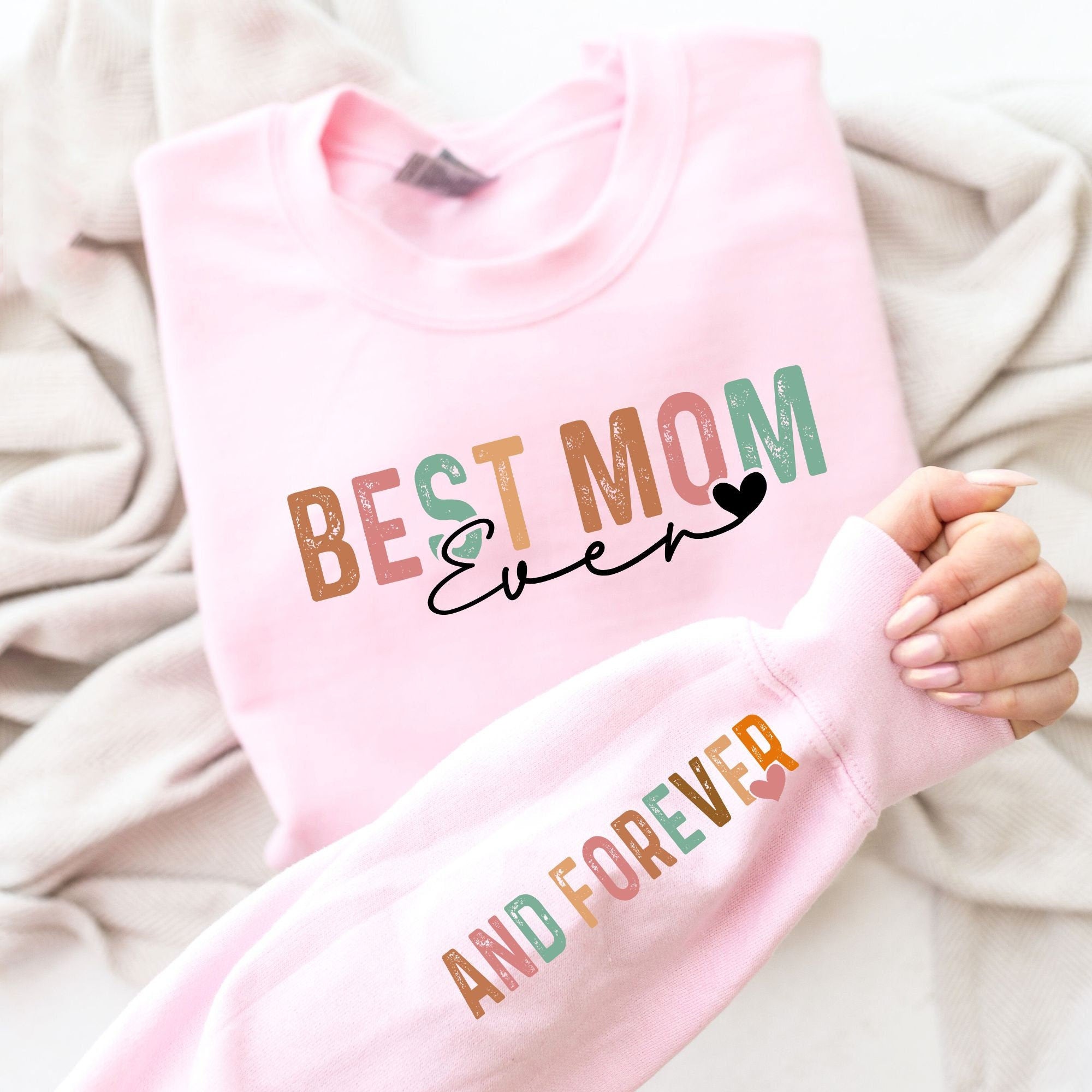 Best Mom and Forever You, Motivational Mom Sleeve Sweatshirt Design