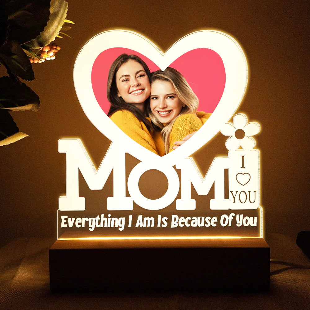 Personalized Gifts For Mom LED Light Everything I Am Is Because Of You