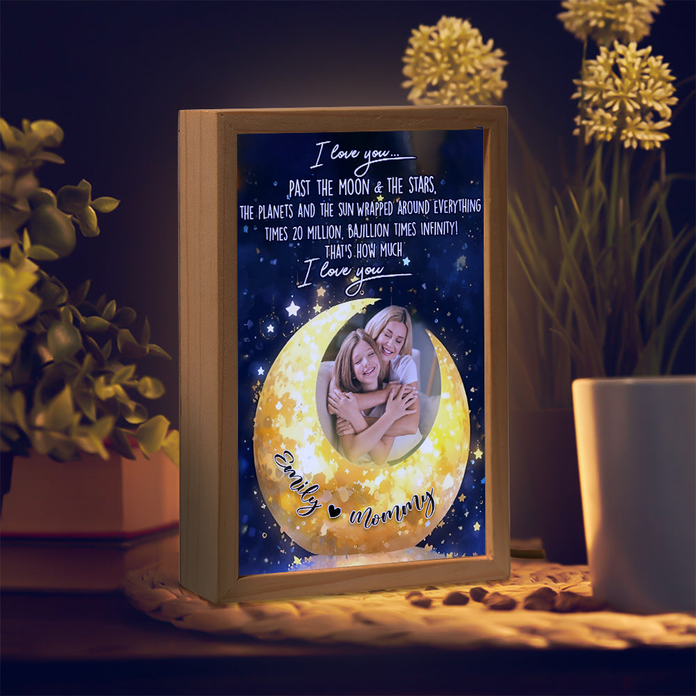 Custom Photo Light Frame Gifts For Mom I Love You Past The Moon