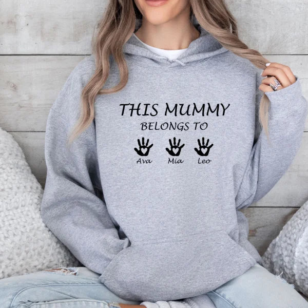 This Mummy Belongs, Custom Mama Hoodie Sweatshirt, Mother's Day Gift, Mothers Day Hoodie