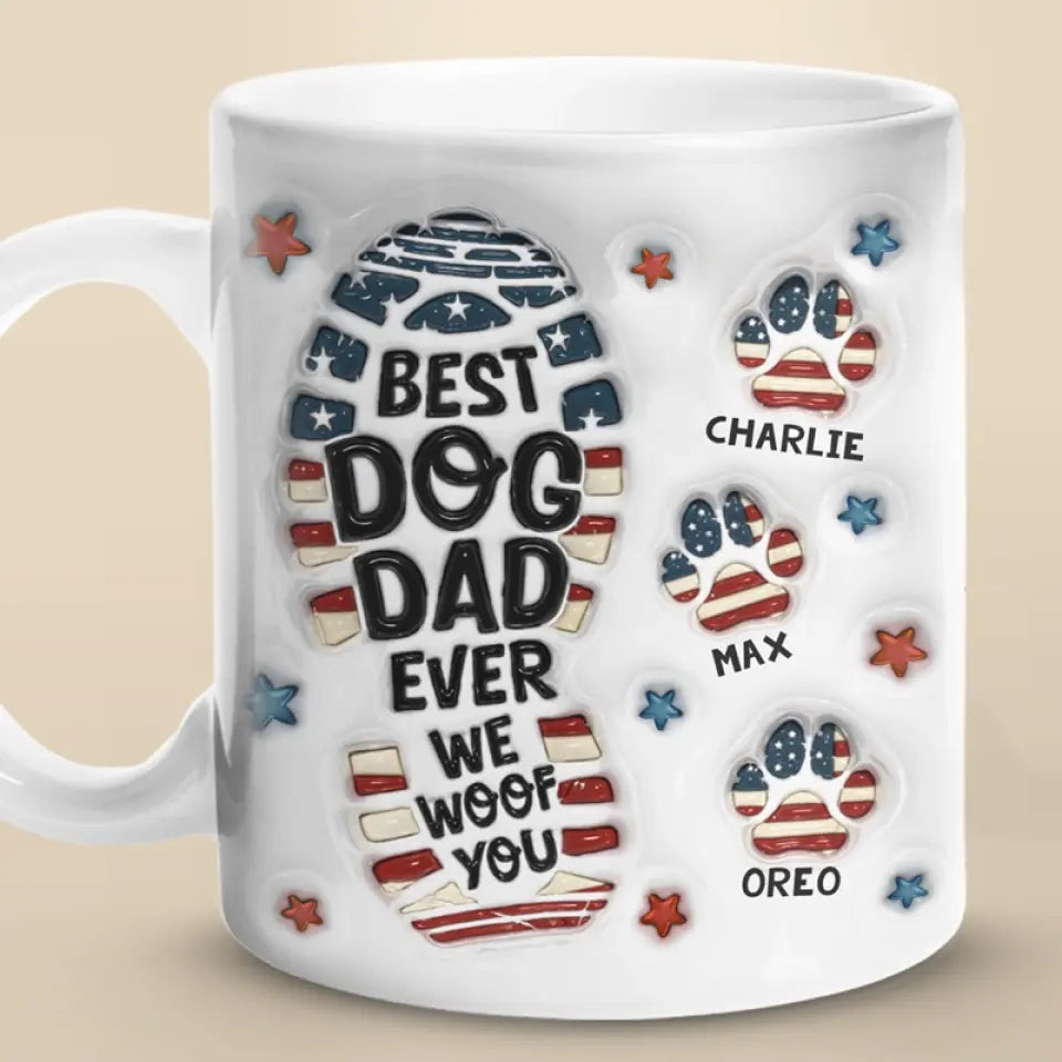 Being A Dog Dad Means Having A Loyal Companion For Life - Custom 3D Inflated Effect Printed Mug