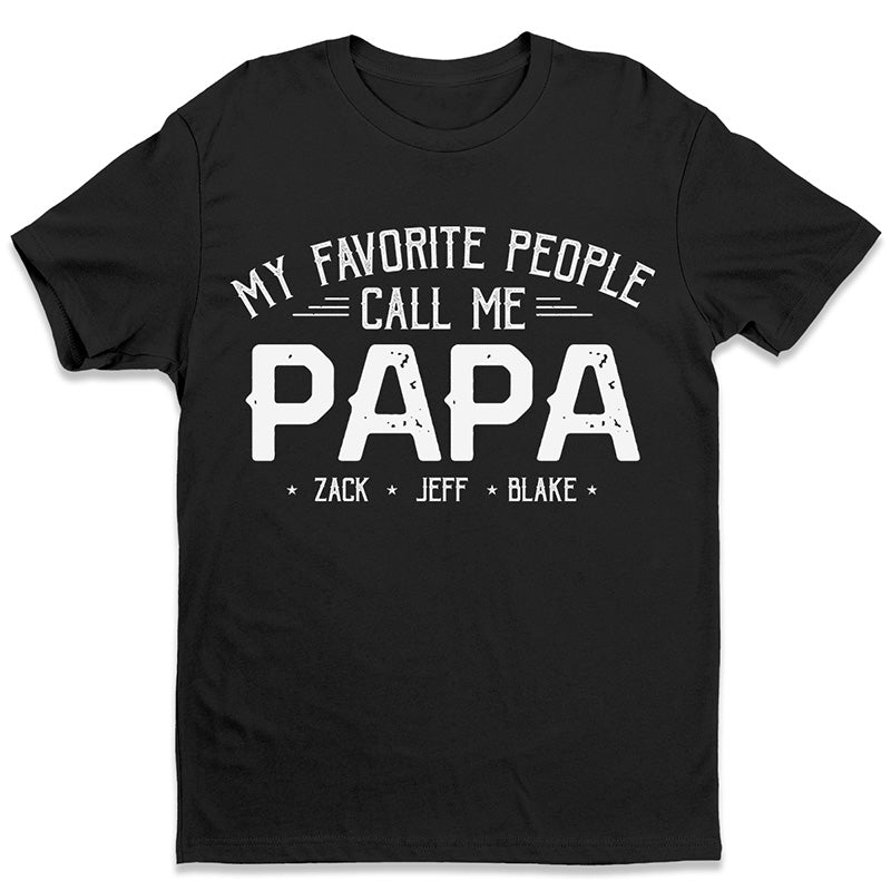 My Favorite People Call Me Papa - Family Personalized Custom Sweatshirt - Father's Day