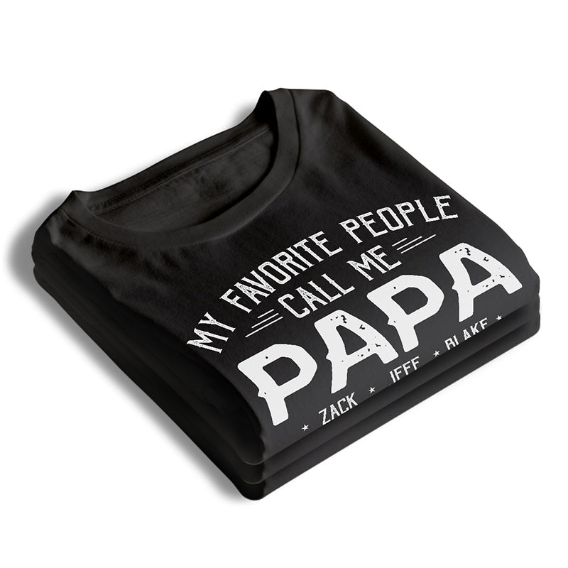 My Favorite People Call Me Papa - Family Personalized Custom Sweatshirt - Father's Day