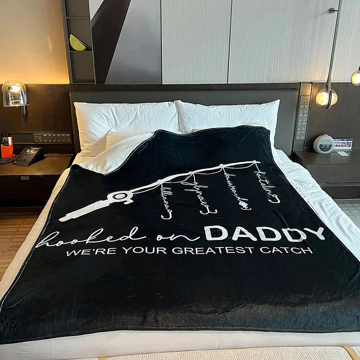 💖For Dad Blanket👨Hooked on Daddy Customized Blanket