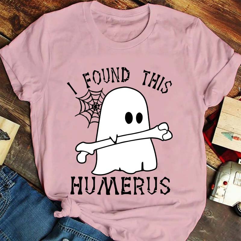 I Found This Humerus Nurse T-Shirt