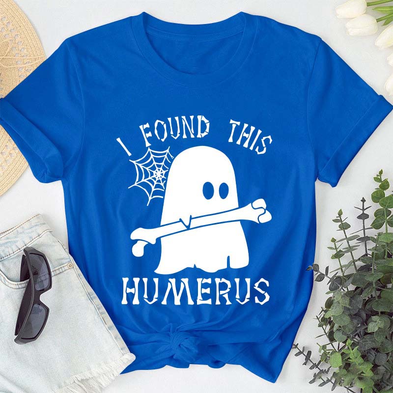 I Found This Humerus Nurse T-Shirt