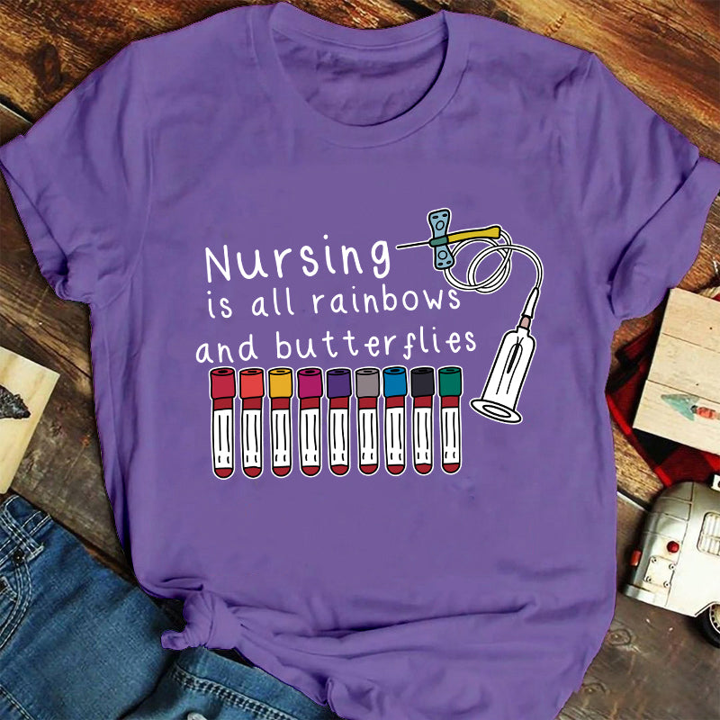 Nursing Is All Rainbows And Butterflies Nurse T-Shirt