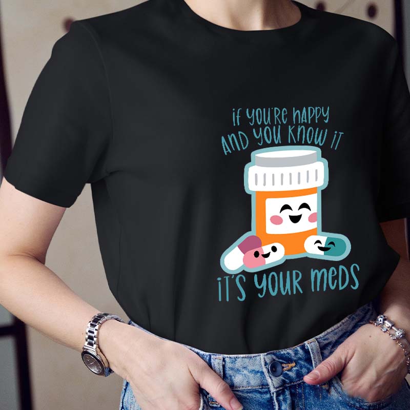 If You Are Happy And You Know It Nurse T-Shirt