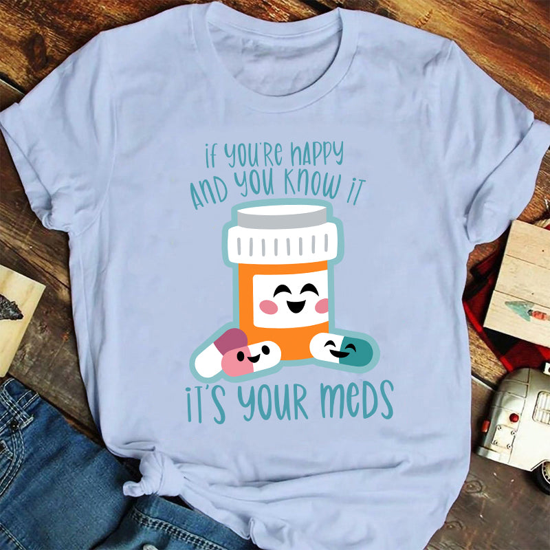 If You Are Happy And You Know It Nurse T-Shirt