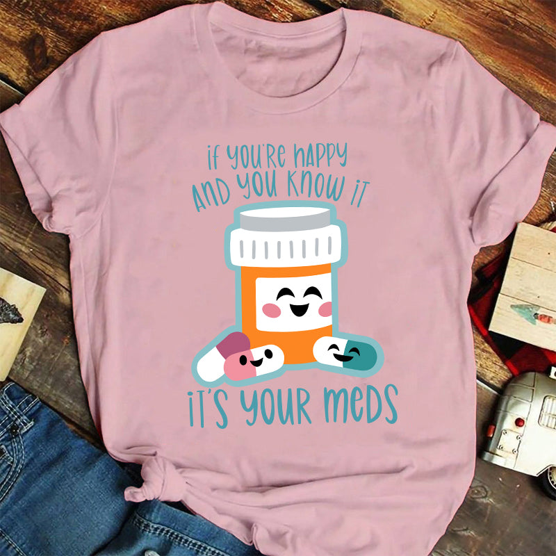 If You Are Happy And You Know It Nurse T-Shirt