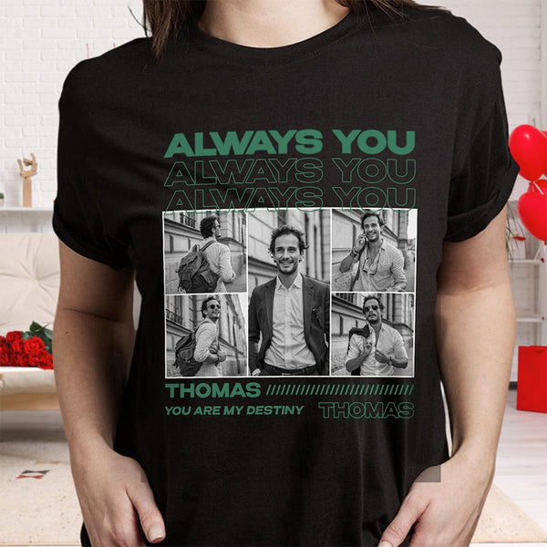 Custom Photo Always You Girlfriend Boyfriend Vintage Couple Shirt