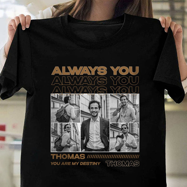 Custom Photo Always You Girlfriend Boyfriend Vintage Couple Shirt