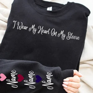 I Wear My Heart On My Sleeve Sweatshirt and Hoodie, Custom Family Gift Hoodie, Gift for Mom, Custom Mama Sweatshirt with Name on Sleeve