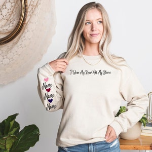 I Wear My Heart On My Sleeve Sweatshirt and Hoodie, Custom Family Gift Hoodie, Gift for Mom, Custom Mama Sweatshirt with Name on Sleeve