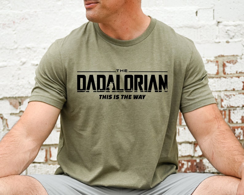 The Dadalorian Shirt, This is The Way, Fathers Day Tee, Fathers Day Gift