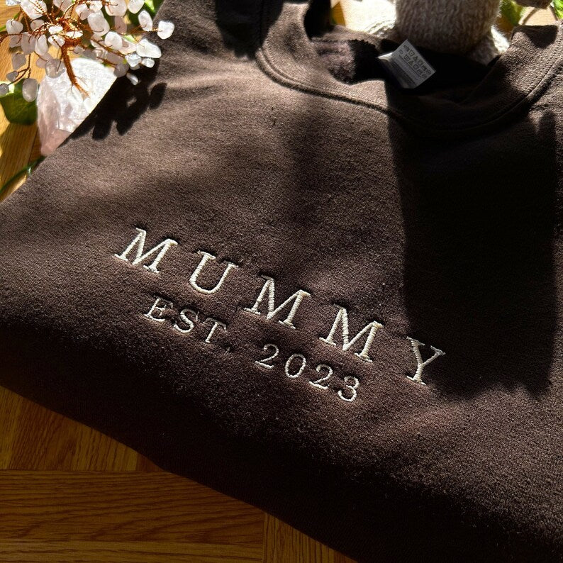 Custom Mummy Est Year Embroidered Sweatshirt, Mothers day gift, Gifts For Moms