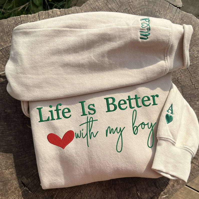 Custom Embroidered Life is Better With My Boys Sweatshirt