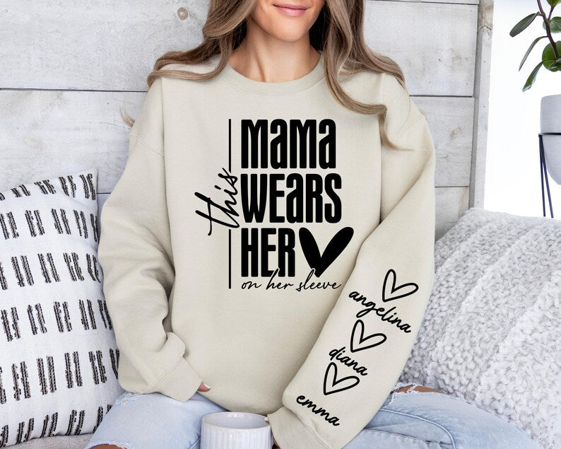 Custom This Mama Wears Her Heart on Her Sleeve Sweatshirt, Mother's Day Gift