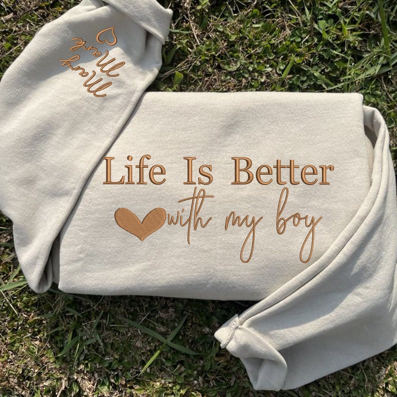 Custom Embroidered Life is Better With My Boys Sweatshirt