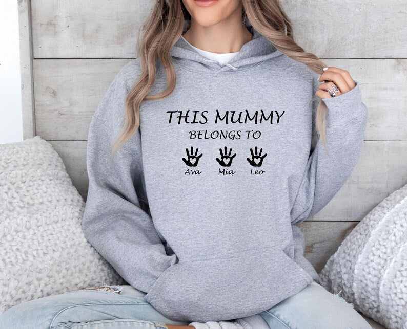 Custom This Mummy Belongs, Custom Mama Hoodie,Mothers Day Hoodie