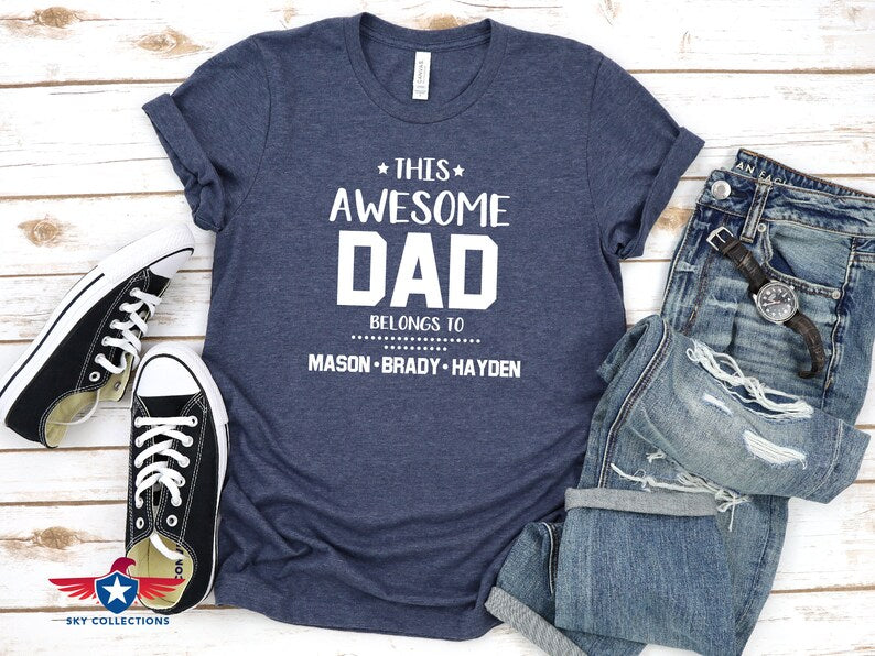 This awesome dad belongs to shirt, Personalized Dad Shirt