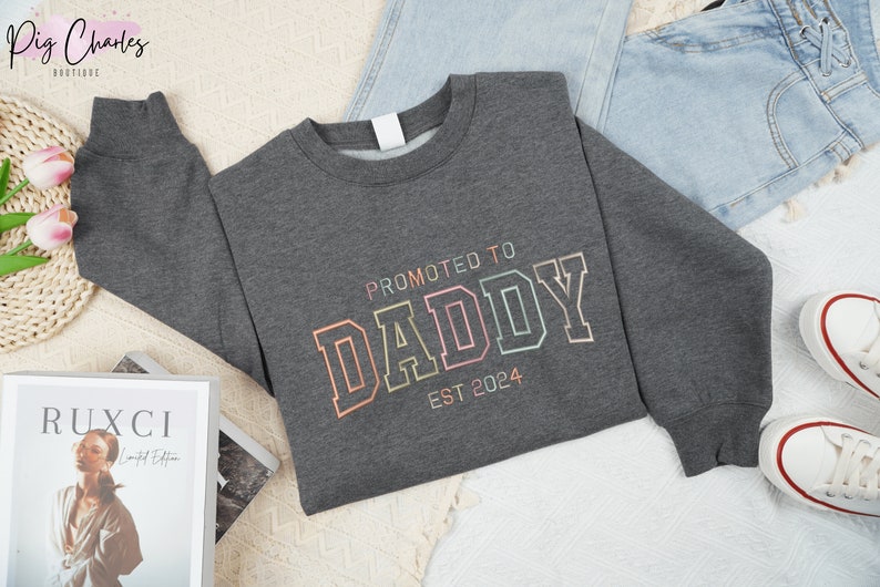 Embroidered Promoted To Daddy Sweatshirt, Father's Day Gift, Dad Est Shirt