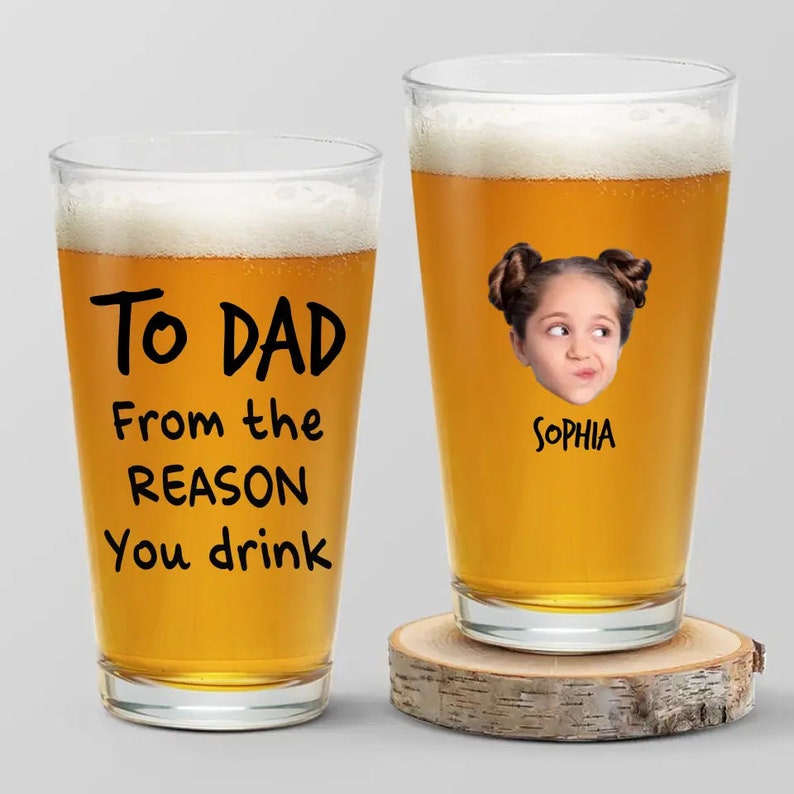 Custom Face Photo From The Reasons You Drink - Fathers Day Gift