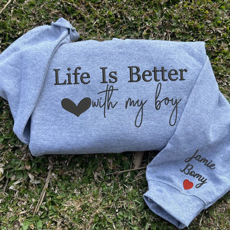 Custom Embroidered Life is Better With My Boys Sweatshirt