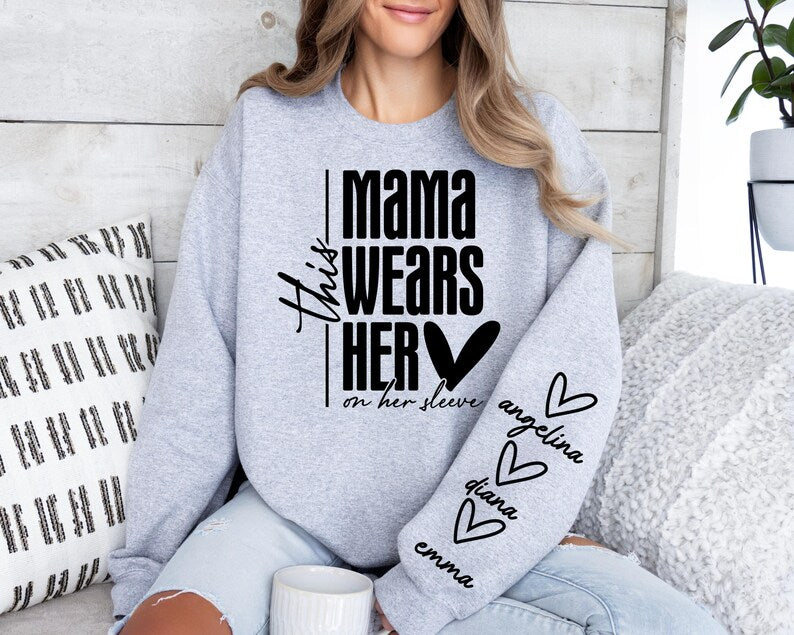 Custom This Mama Wears Her Heart on Her Sleeve Sweatshirt, Mother's Day Gift