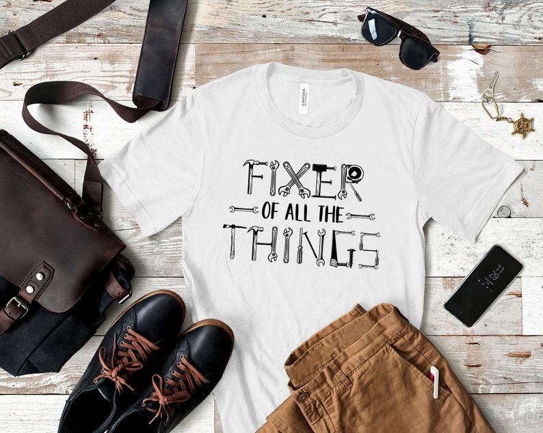 Gift For Dad T-Shirt, Fixer Of All The Things, Father's Day Gift