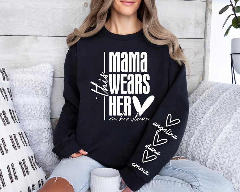 Custom This Mama Wears Her Heart on Her Sleeve Sweatshirt, Mother's Day Gift