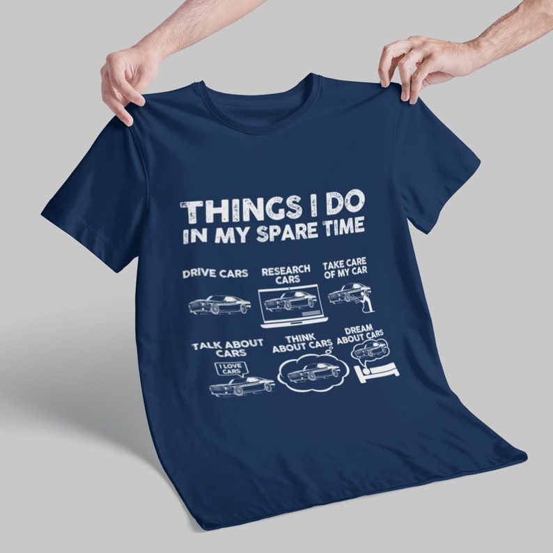 Things I Do in My Spare Time Funny Shirt, Car Lover Shirt Gift