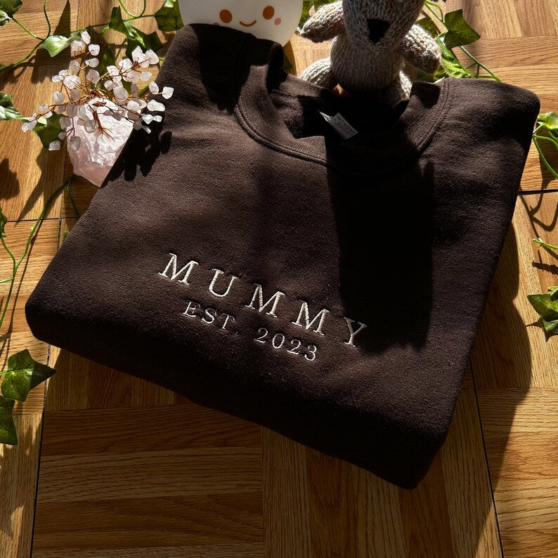 Custom Mummy Est Year Embroidered Sweatshirt, Mothers day gift, Gifts For Moms