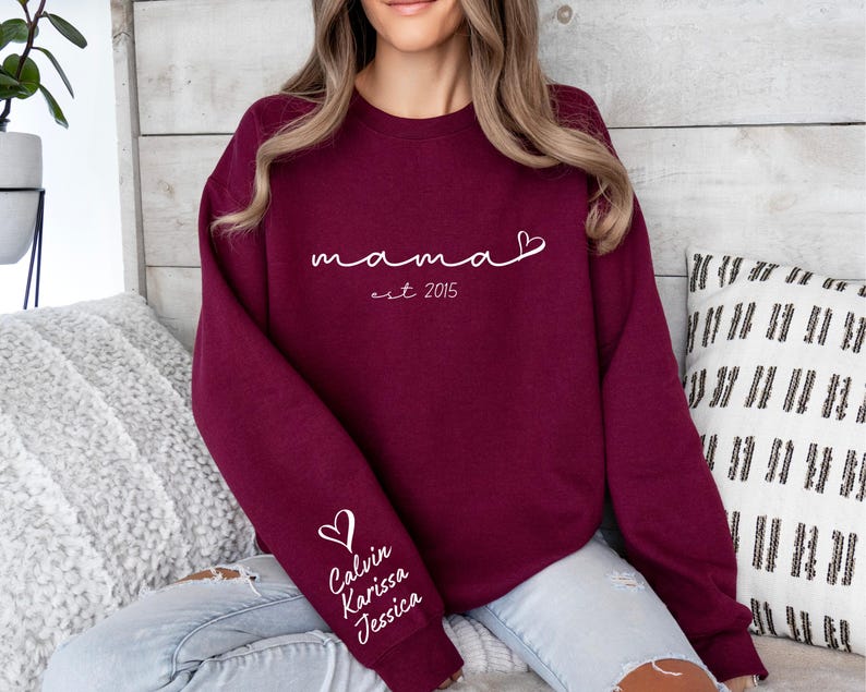 Custom Mama Sweatshirt With Kids Name On Sleeve, Mama EST Date Sweater