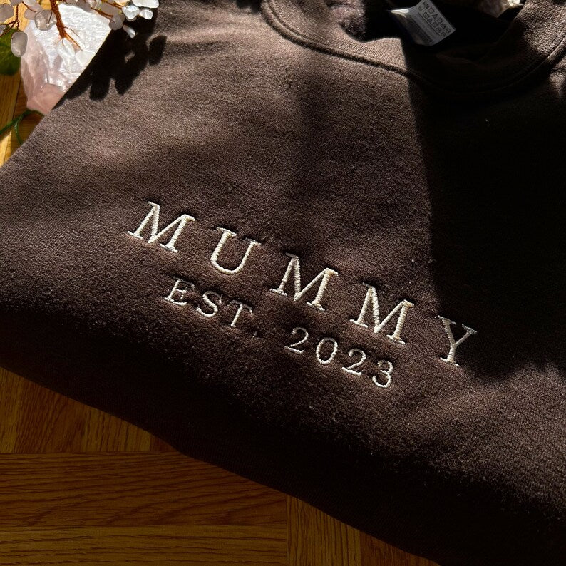 Custom Mummy Est Year Embroidered Sweatshirt, Mothers day gift, Gifts For Moms