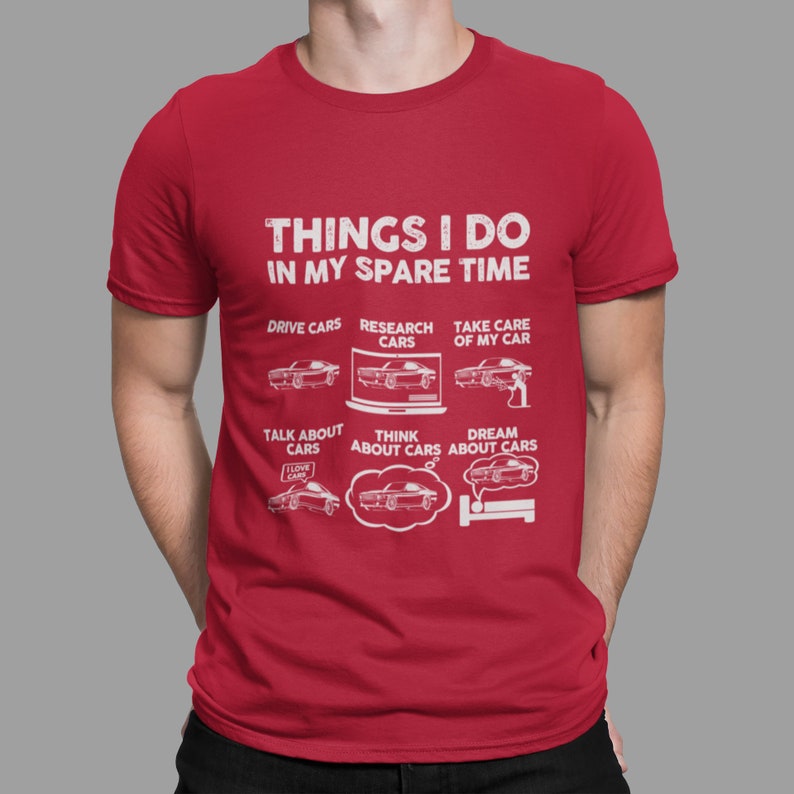 Things I Do in My Spare Time Funny Shirt, Car Lover Shirt Gift