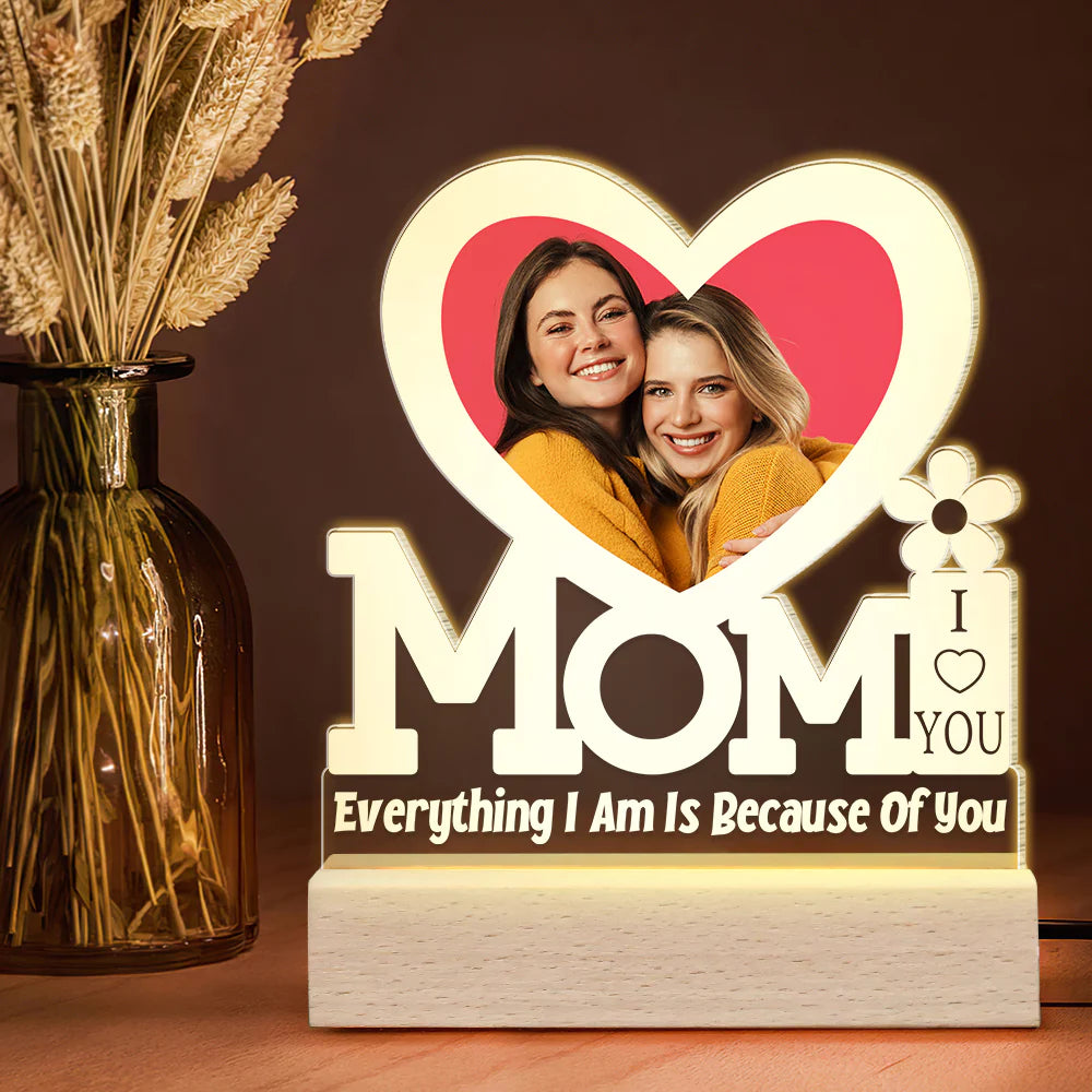 Personalized Gifts For Mom LED Light Everything I Am Is Because Of You