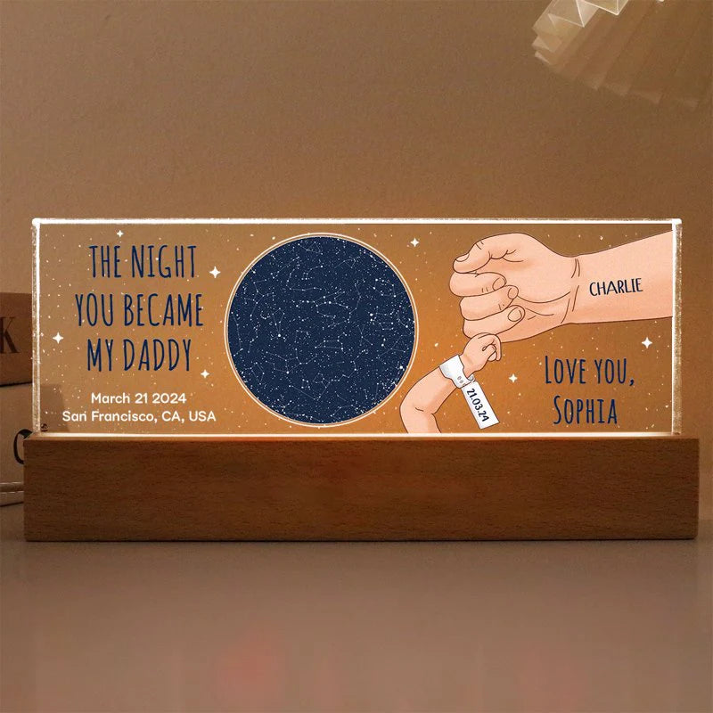 The Night You Became My Daddy Star Map Personalized Acrylic LED Night Light (Customized free)