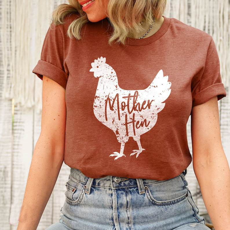 Mother Hen Shirt, Farm Life Shirt, Country Living T shirt, Mothers Day Gift