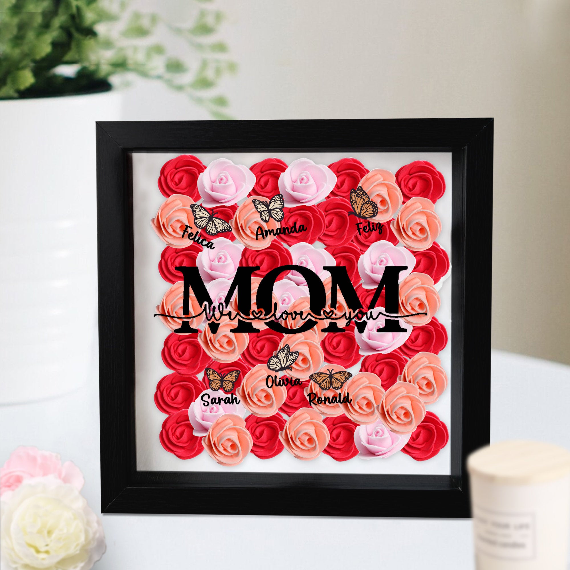 Custom Mom We Love You Rose Shadow Box With Butterfly Kids Names, Gifts For Mother's Day (Customized free)