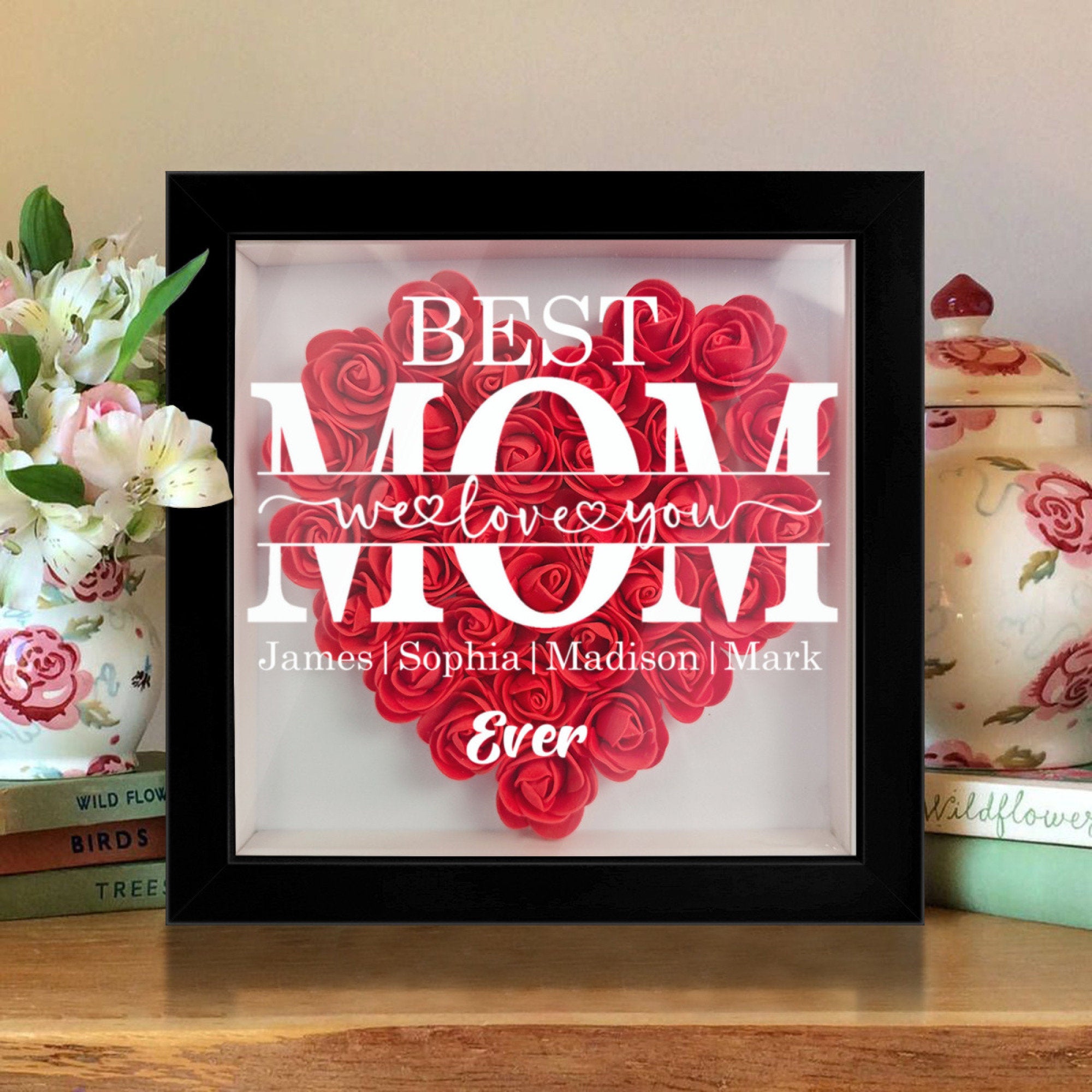 "Best Mom Ever" Heart Shaped Flower Shadow Box | Customized Gift for MUM, Nana Grandma (Customized free)