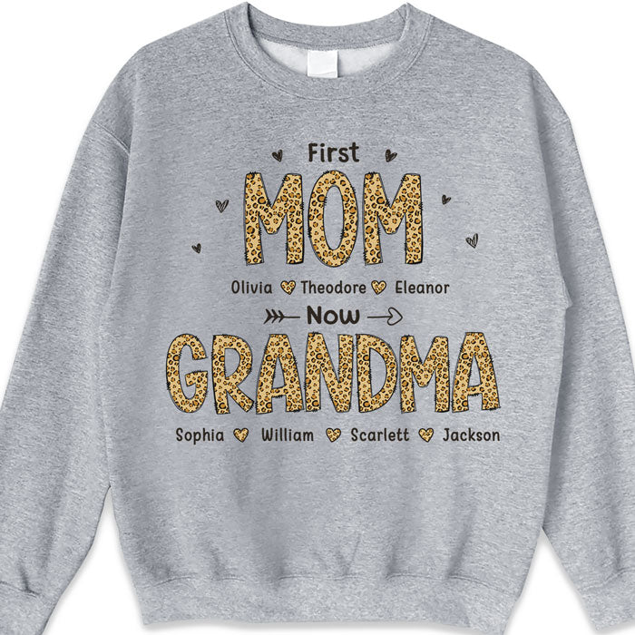 First Mom, Now Grandma - Family Personalized Custom Unisex T-shirt, Hoodie, Sweatshirt - Mother's Day, Birthday Gift For Grandma